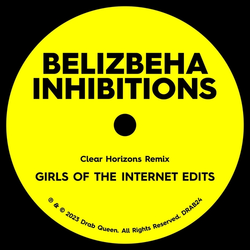 Belizbeha - Inhibitions (Clear Horizons) (Girls of the Internet Edits) [DRAB24d]